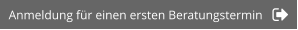 Anmeldung für einen ersten Beratungstermin