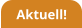 Aktuell!